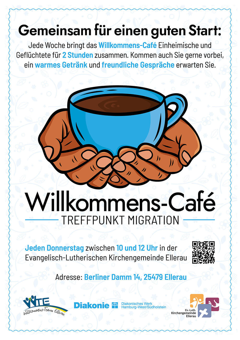 Flyer des Willkommens-Cafés Treffpunkt Migration: jede Woche bringen Einheimische und Geflüchtete sich in der Evangelisch-Lutherischen Kirchengemeinde Ellerau, Berliner Damm 14, 25479 Ellerau, jeden Donnerstag zwischen 10 und 12 Uhr für 2 Stunden zusammen, mit warmem Getränk und freundlichen Gesprächen.